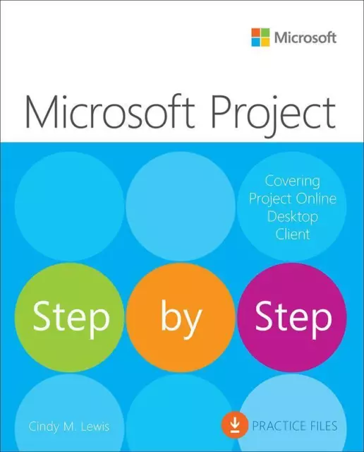 Microsoft Project Step by Step (covering Project Online Desktop Client), Ci ...