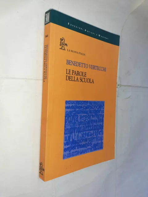 Le Parole Della Scuola - Benedetto Vertecchi - Nuova Italia - 2007