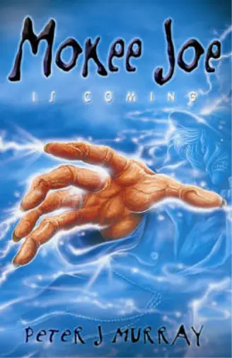Mokee Joe is Coming: Bk. 1, Peter J. Murray, Used; Good Book