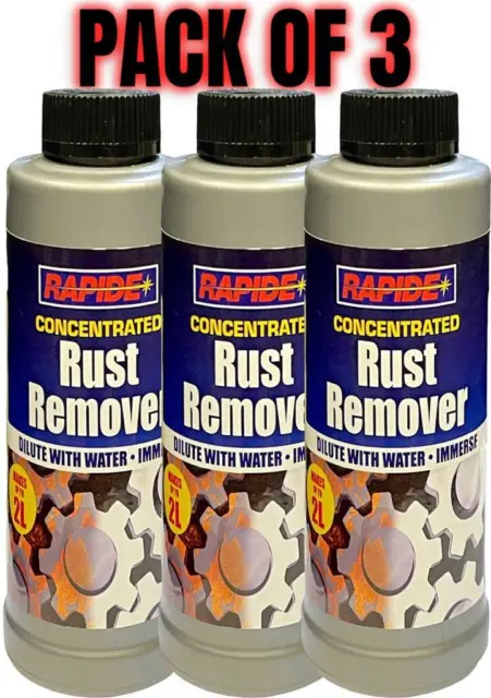 3 x Rapide Concentrated Rust Remover Liquid Dilute With Water - Immerse 200ml 2