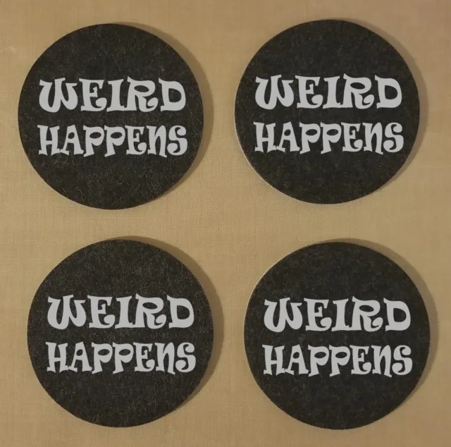 Weird Happens 3 - funny black felt coasters - 4" round 1/4" thick, set of 4