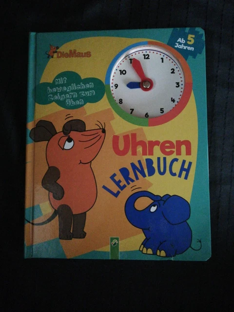 Pappbuch Die Maus Uhren Lernbuch Mit Uhr Und beweglichen Zeigern
