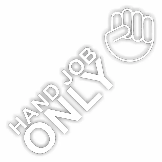 Hand Job Only Faust Auto Aufkleber Sticker Schriftzug Spruch Lustig