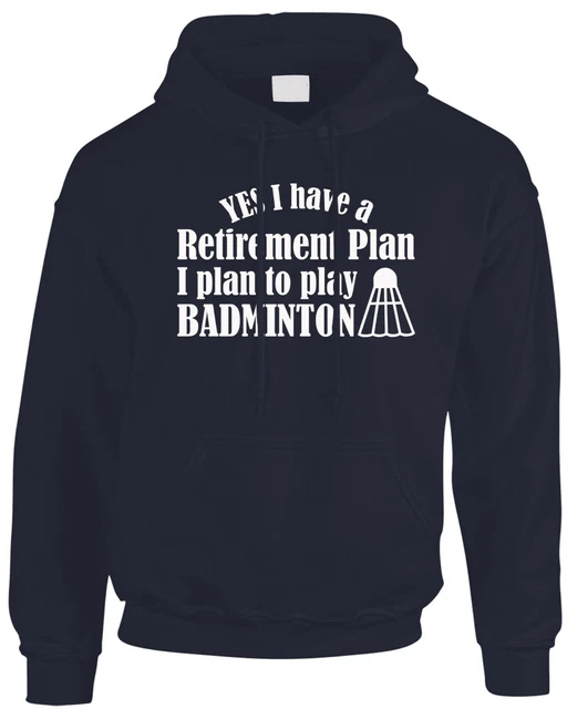 Retirement Plan Badminton Men's Hoodie Gift Funny Sport Player Racket Hoody