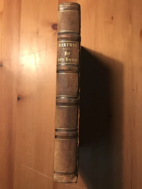 1858 Der Hohe Norden im Natur- und Menschenleben George Hartwig mit Karte 1.Aufl
