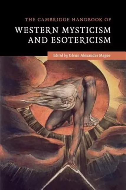 Cambridge Handbook of Western Mysticism and Esotericism, Paperback by Magee, ...