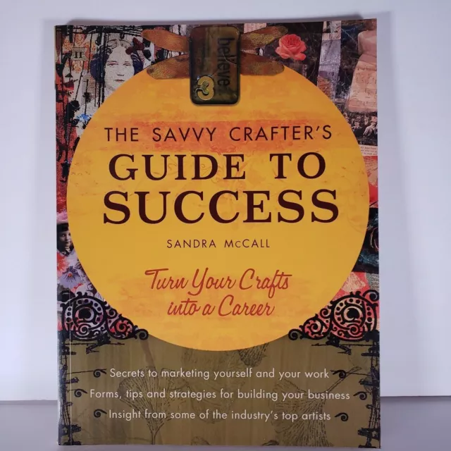 The Savvy Crafters Guide to Success: Convierte tus artesanías en una carrera