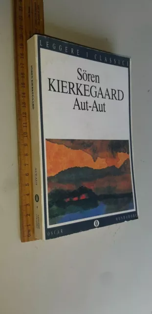 Soren Kierkegaard AUT-AUT 1^ Edizione Oscar Leggere i Classici