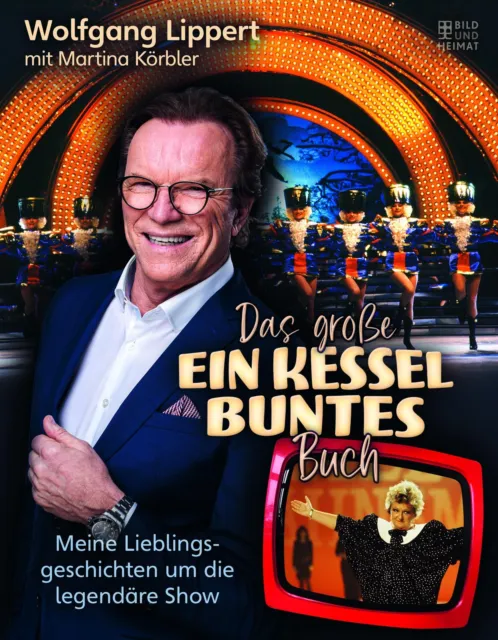 Wolfgang Lippert ~ Das große Ein Kessel Buntes-Buch: Meine Lie ... 9783959583480