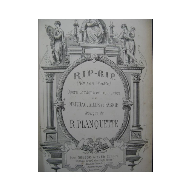 PLANQUETTE Robert RIP RIP Opéra Chant Piano ca1885