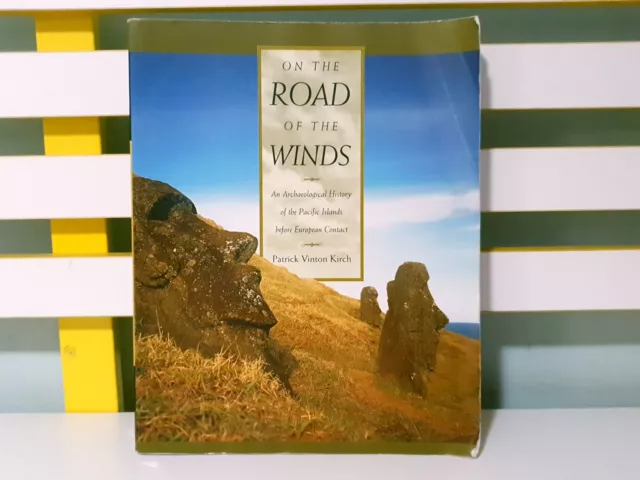 On the Road of the Winds: An Archaeological History! PB Book