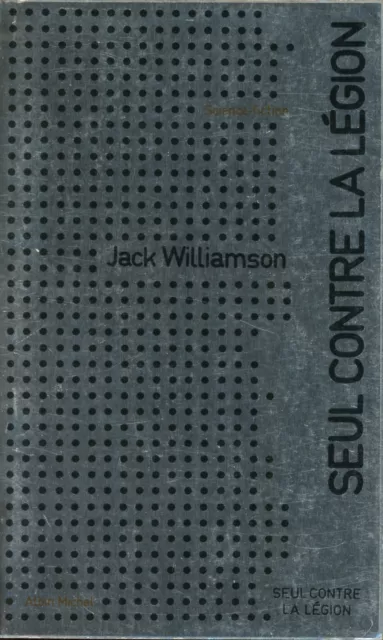Albin Michel Science-Fiction 29 - Jack Williamson - Seul contre... EO 1974