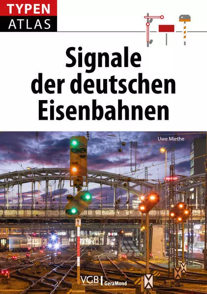 Typenatlas Signale der deutschen Eisenbahnen | Uwe Miethe | 2024 | deutsch