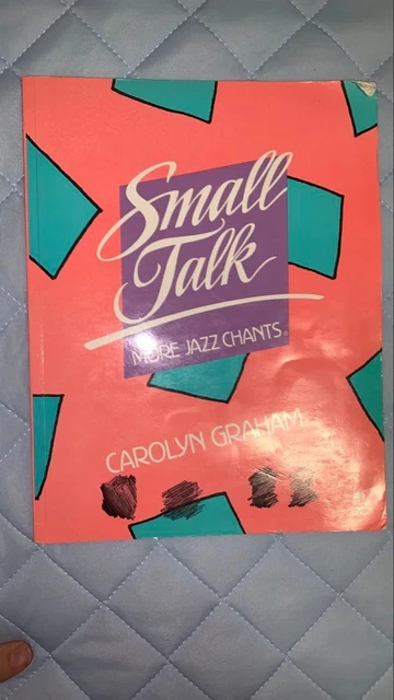 Small Small Talk: More Jazz Chants: Exercises／Carolyn Graham Talk