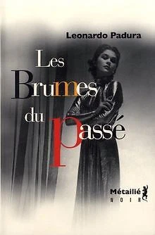 Les Brumes du passé de Padura, Leonardo | Livre | état bon