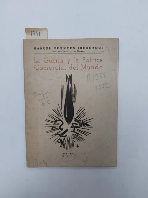 Libro Antiguo Siglo XX 1941 La Guerra y la Política Comercial del Mundo
