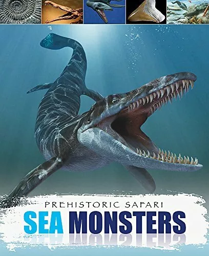 Sea Monsters (Prehistoric Safari) by Miles, Liz 1445123517 FREE Shipping