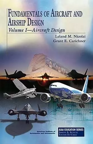 Fundamentals of Aircraft and Airship Design: Volume I--Aircraft Design: Used