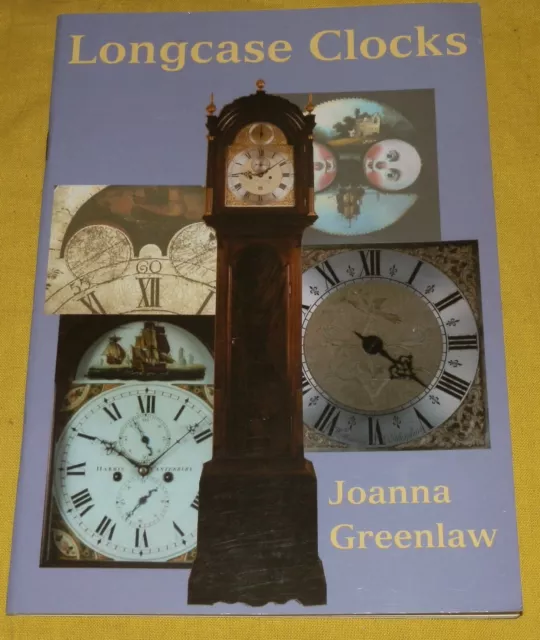 Longcase Clocks, Joanna Greenlaw, Shire Publications, Paperback,1999, 0747804176