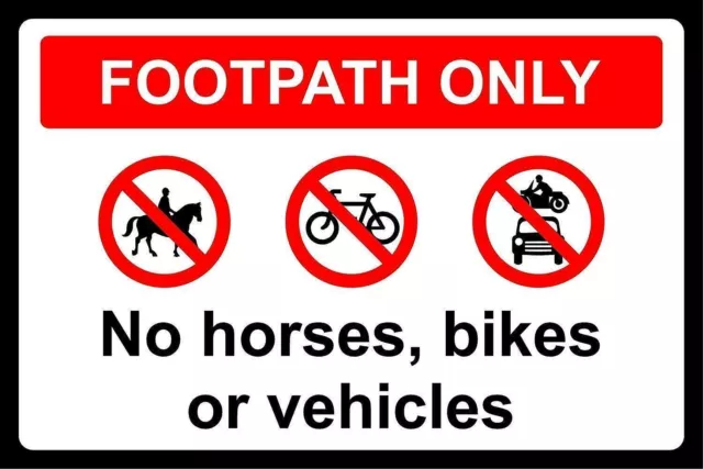 Footpath only no horses, bikes or vehicles  metal park safety sign