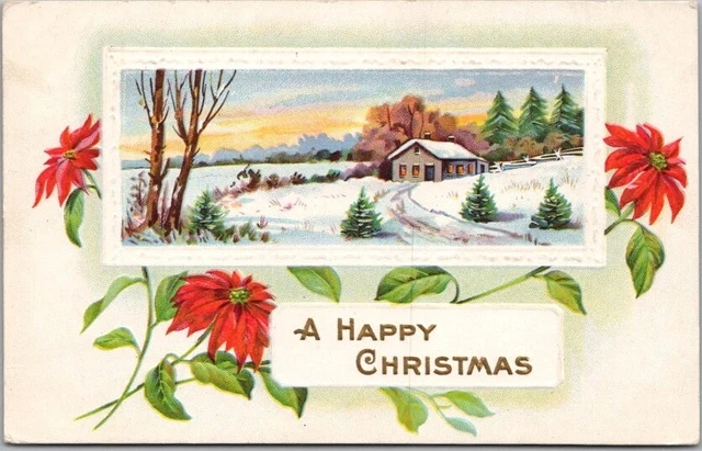 1912 "A HAPPY CHRISTMAS" Embossed Postcard House Scene / Poinsettia Flowers