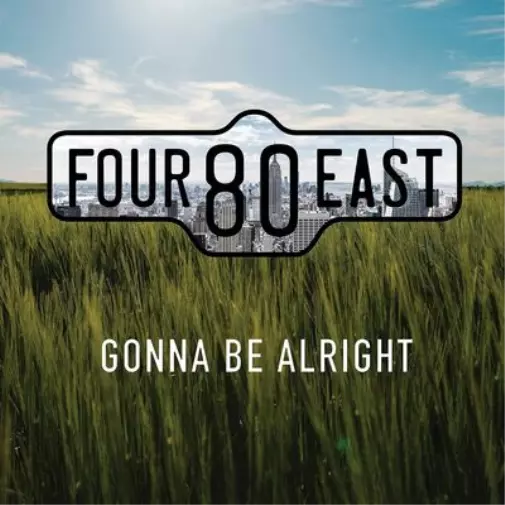 Four80East Gonna Be Alright (CD) Album