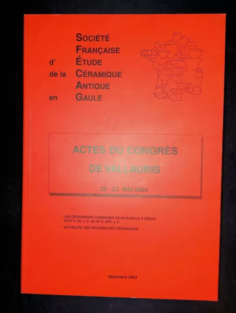 Actes du congres de Vallauris, 20-23 mai 2004 : les ceramiques communes de Marse