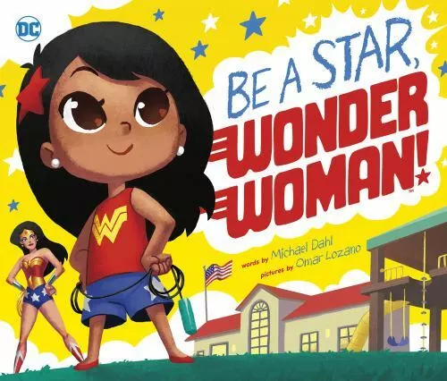 Be A Star, Wonder Woman! (DC Super Heroes), Dahl, Michael,