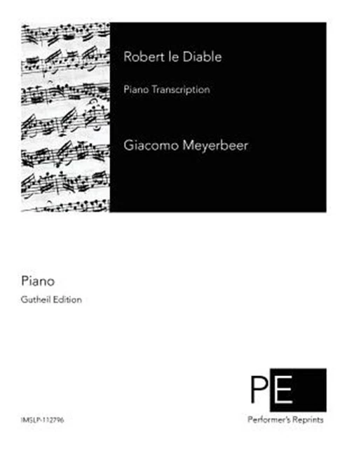 Robert Le Diable, Paperback by Meyerbeer, Giacomo, Brand New, Free shipping i...