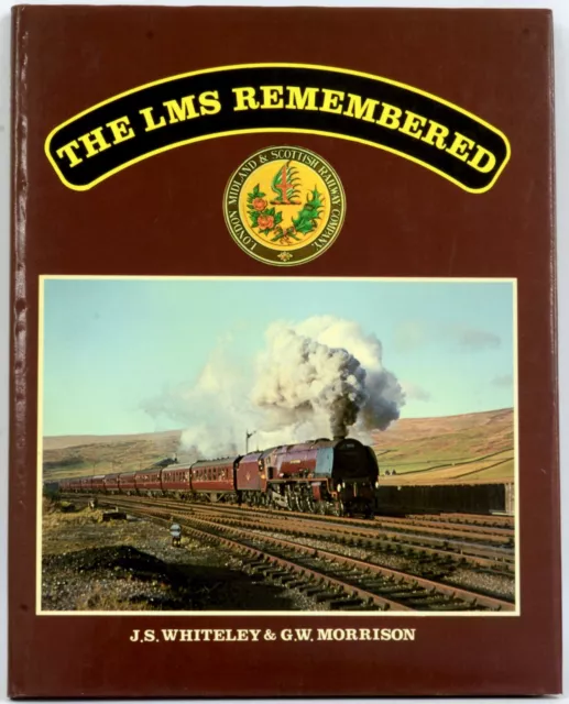 The LMS Remembered by J.S. Whiteley & G.W. Morrison.