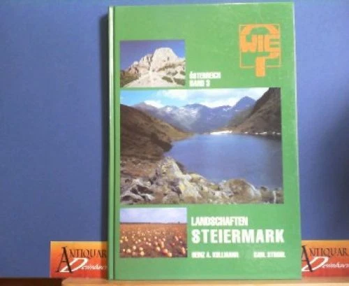 Österreich Band 3: Landschaften Steiermark. Kollmann, Heinz A. und Karl Strobl: