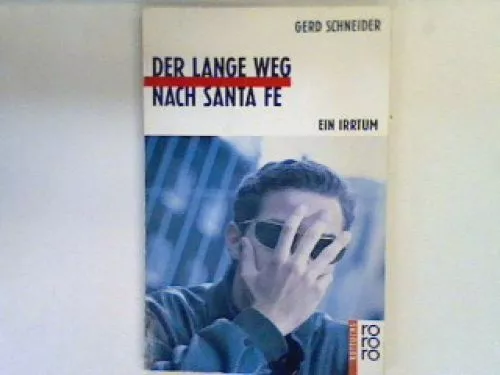 Der lange Weg nach Santa Fe : ein Irrtum.  (Nr. 607) Schneider, Gerd: