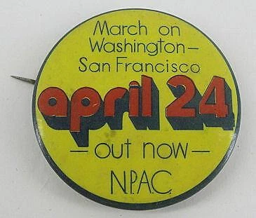 70's PNAC APRIL 24 March on Washington & SF OUT NOW 1.75" PROTEST PINBACK 3pix