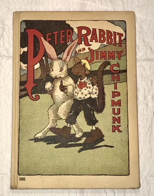 Very Nice Copy Of PETER RABBIT and JIMMY CHIPMUNK, 1st Ed, 1918, Hardcovers