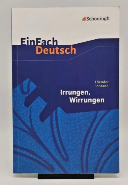 EinFach Deutsch Textausgaben: Theodor Fontane: Irrungen Wirrungen Oberstufe