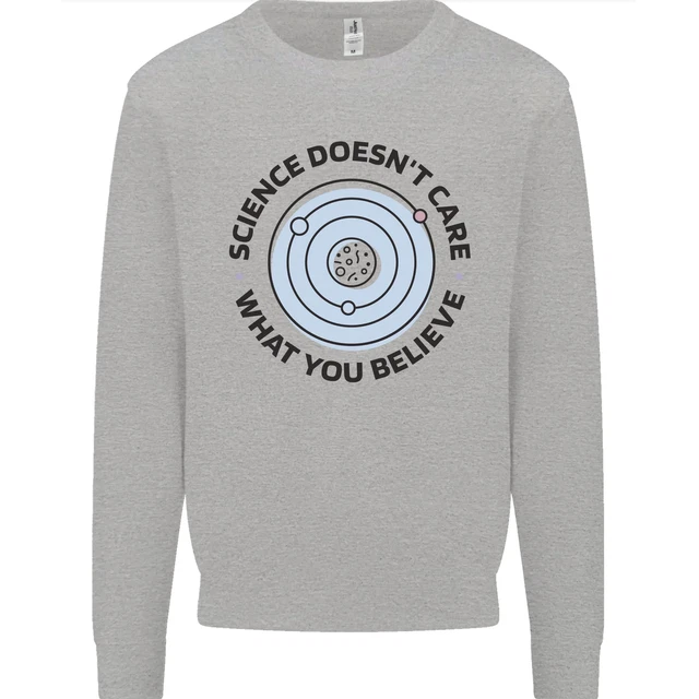 Science Doesnt Care Atheism Atheist Funny Mens Sweatshirt Jumper