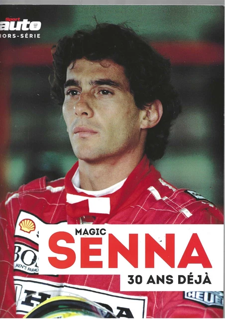 Sport Auto Hors-Série Ayrton Senna – Avril 2024 – Magic Senna, 30 Ans Déjà – Neuf