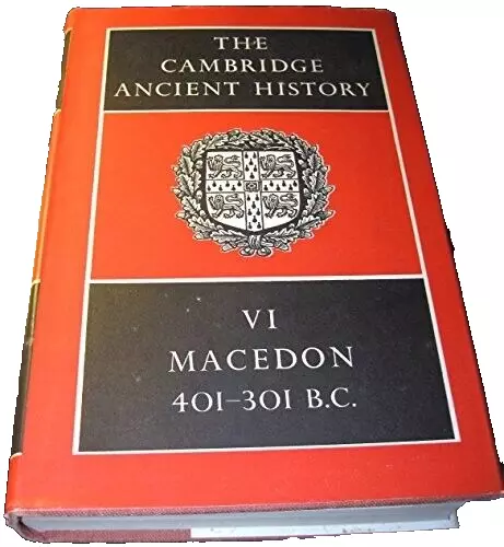 Macedon 401-301 BC (Vol. 6 Cambridge Ancient History) by J B Bury etc