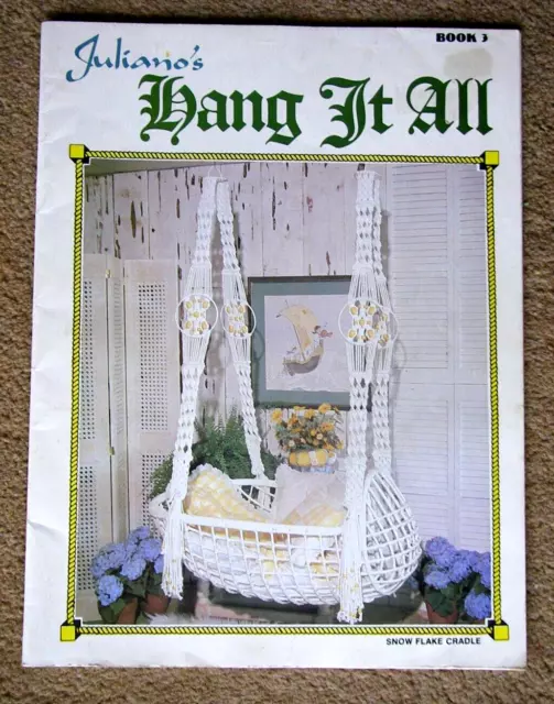 MACRAME JULIANO'S HANG IT ALL BOOK 3, 1976 By DOMINICK & ELAINE JULIANO