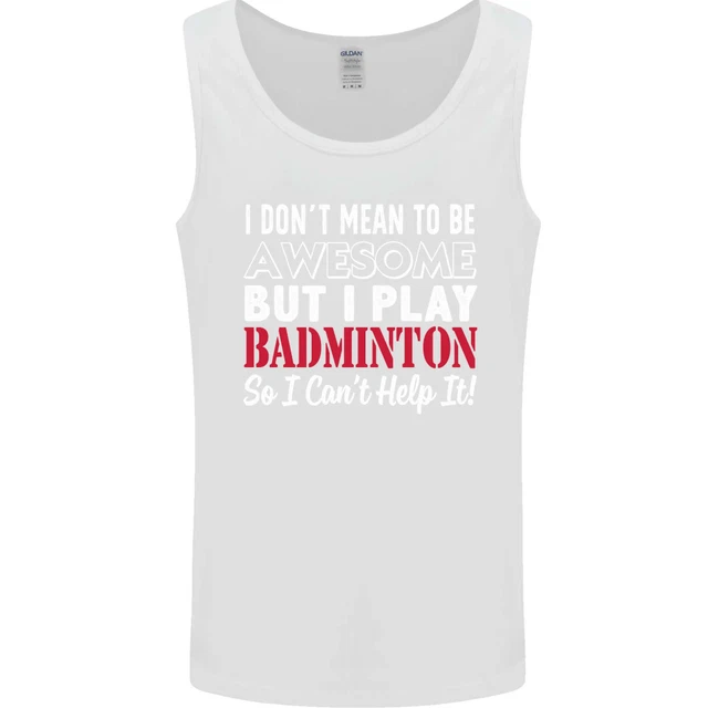 Gilet da uomo I Dont Mean to Be Badminton Player 4