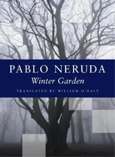 Pablo Neruda Winter Garden (Poche)