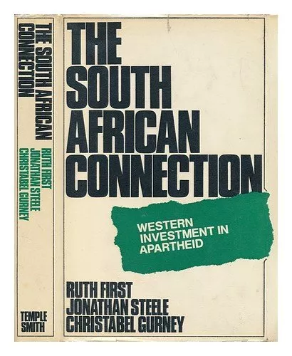 South African Connection: Western Investment in Apartheid-Ruth F