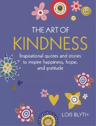 Lois Blyth The Art of Kindness (Relié)