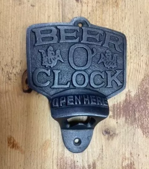 Beer 'o' Clock Wall Mounted Bottle Opener Cast Iron Antique Finish Sign Plaque