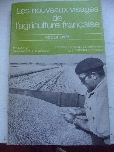 Les nouveaux visages de l'agriculture française.
