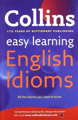 Easy Learning English Idioms (Collins Easy Learning English) By Collins Diction
