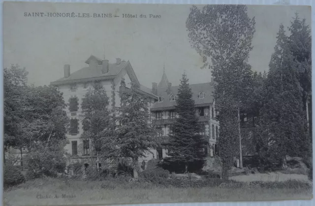 SAINT HONORE LES BAINS 58 cpa Hotel du Parc Bon Etat 1906