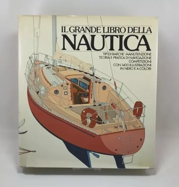 IL GRANDE LIBRO DELLA NAUTICA, Rizzoli 1977