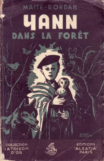 Yann dans la forêt ! Maïté Bordan ! Collection Toison d'or ! Ed Alsatia ! C27