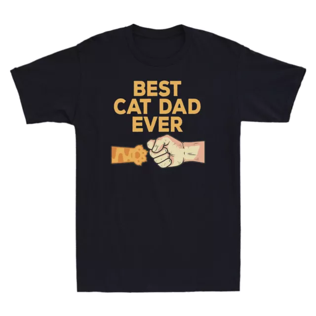 Best Cat Dad Ever Funny Father's Day Gift For Cat Lovers Men's Cotton T-Shirt